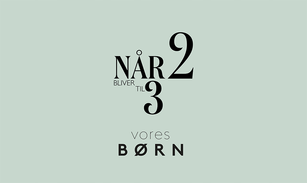 Hør næste episode af 'Når 2 bliver til 3' - en podcast fra Vores Børn. Vores Børn podcast