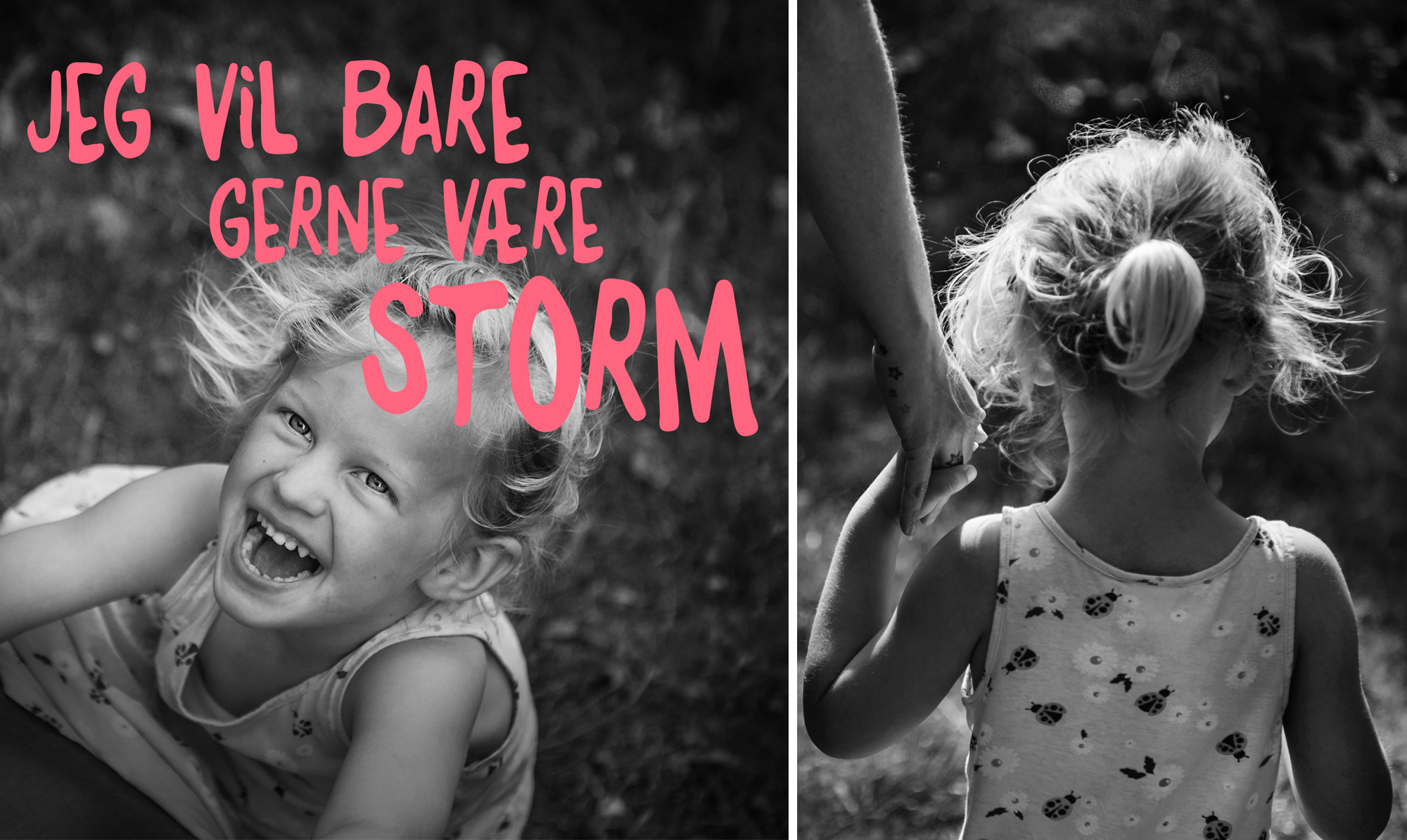 Storm er fem år og elsker kjoler, lyserødt og glimmer. Podcast om Storm: Tak fordi I lytter med
